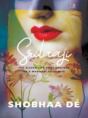 cover image of Srilaaji: the Gilded Life and Longings of a Marwari Goodwife